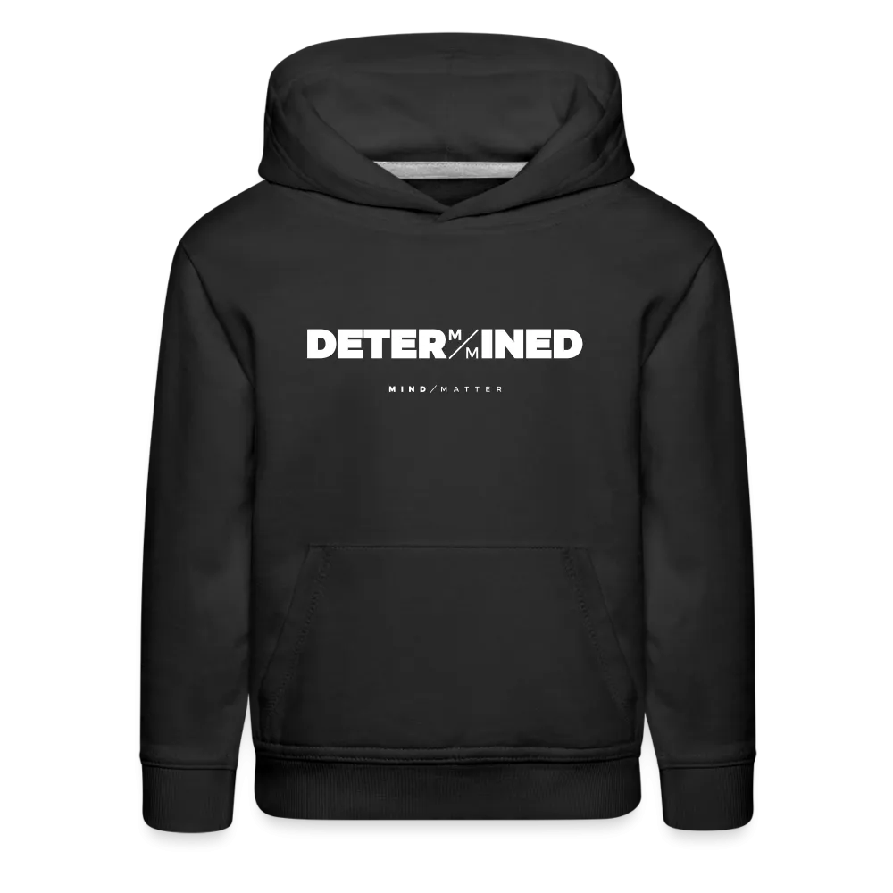 Determined- Kids‘ Premium Hoodie