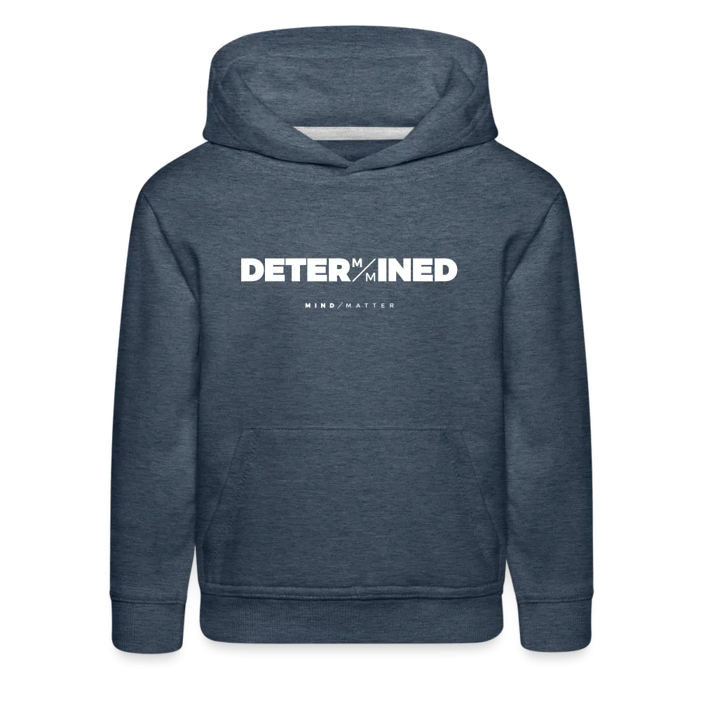 Determined- Kids‘ Premium Hoodie