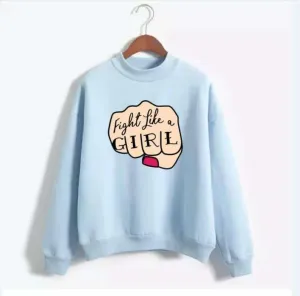 Fight Like A Fleece Design Sweat Shirt Excellent Quality
