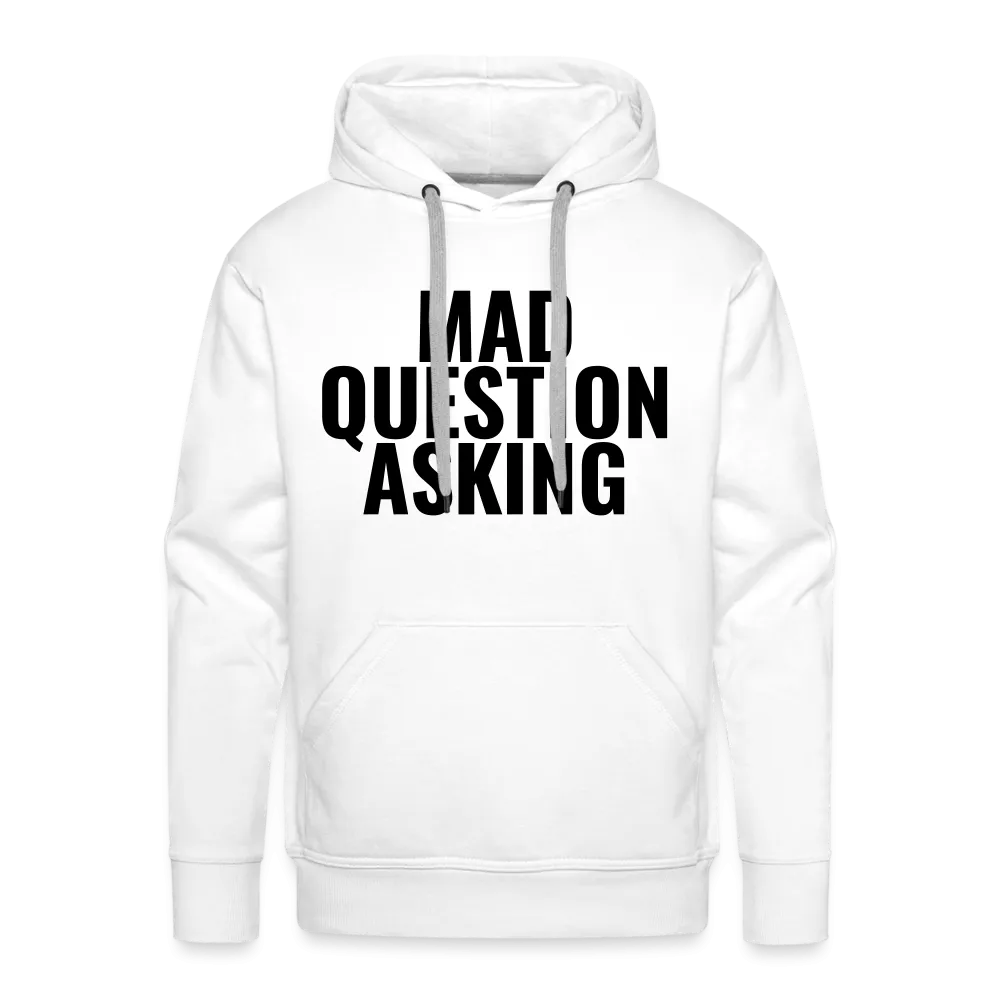 Mad Question Asking Hoodie
