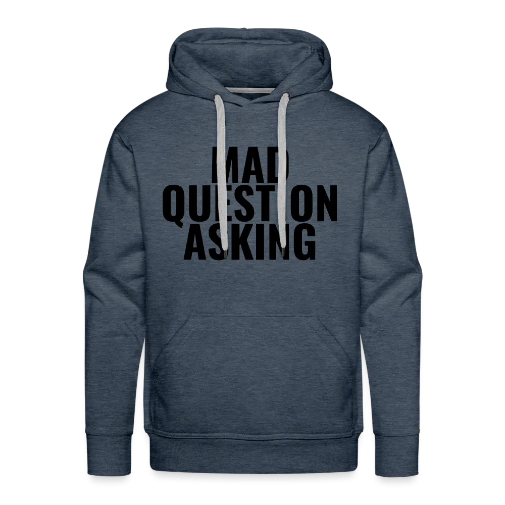 Mad Question Asking Hoodie