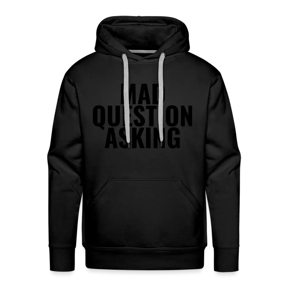 Mad Question Asking Hoodie