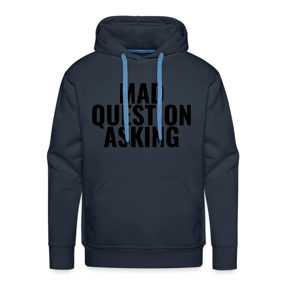 Mad Question Asking Hoodie