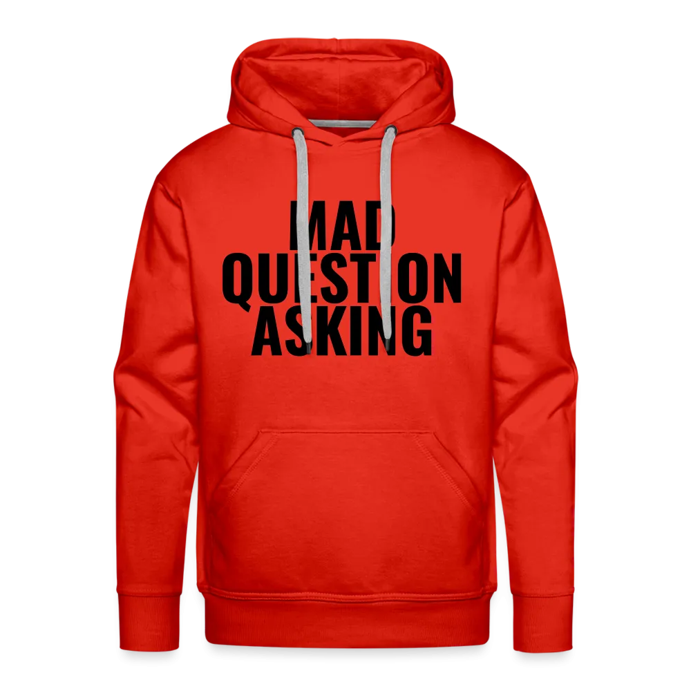 Mad Question Asking Hoodie