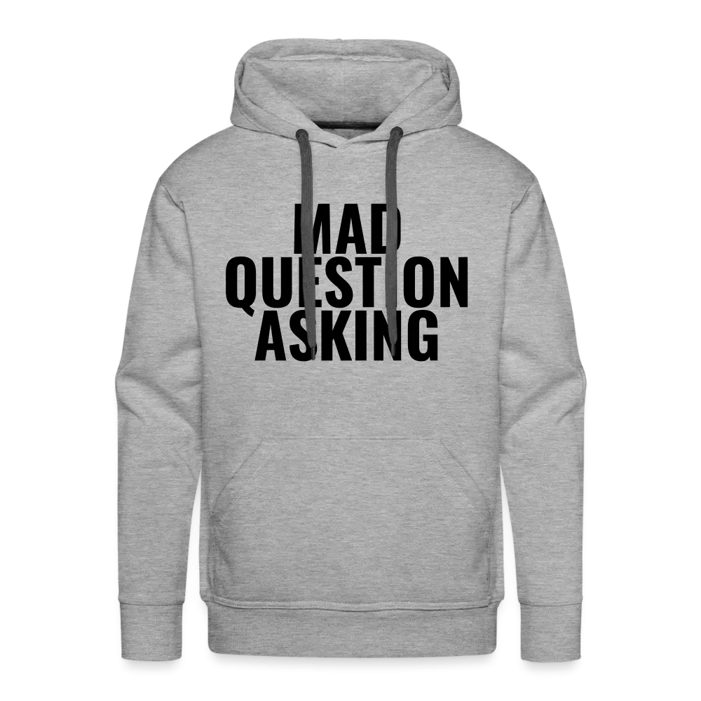 Mad Question Asking Hoodie