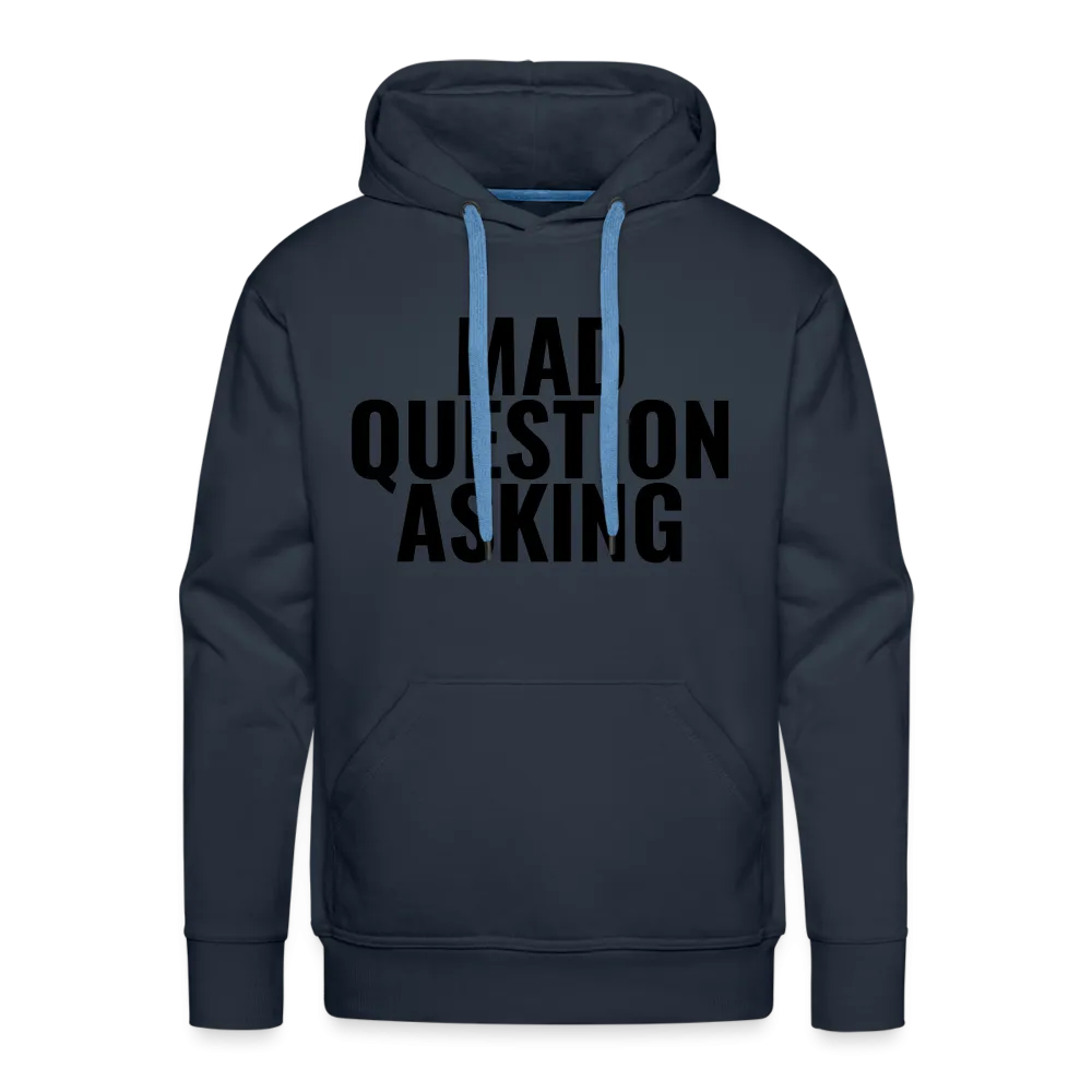 Mad Question Asking Hoodie