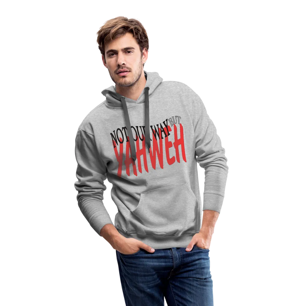 "NOT OUR WAY BUT YAHWEH" Hoodie