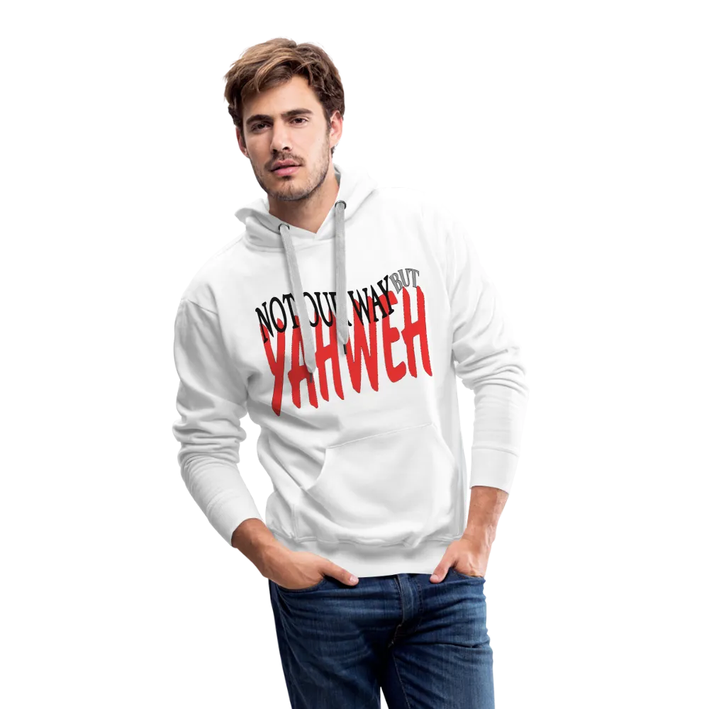 "NOT OUR WAY BUT YAHWEH" Hoodie