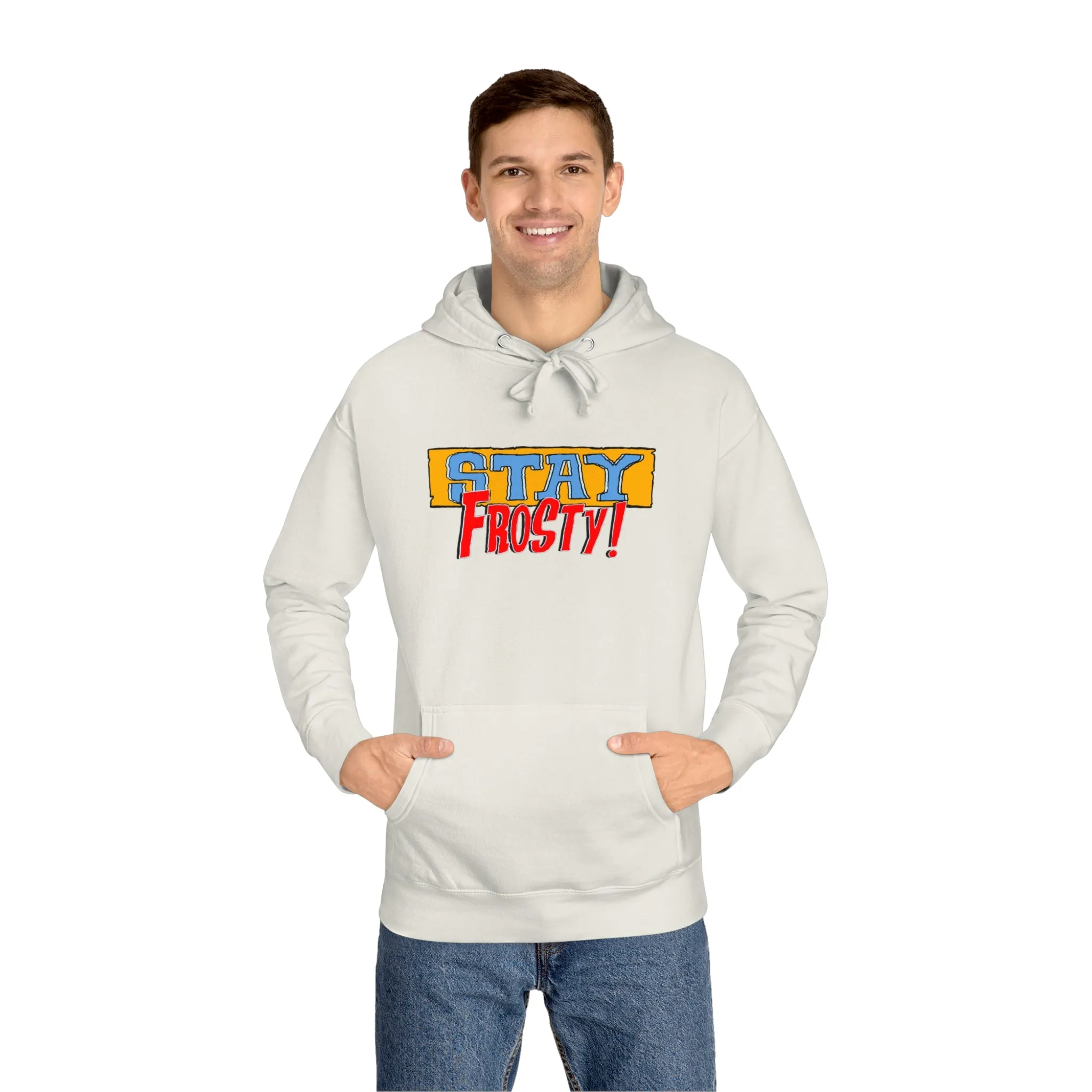 Stay Frosty Unisex Fleece Hoodie