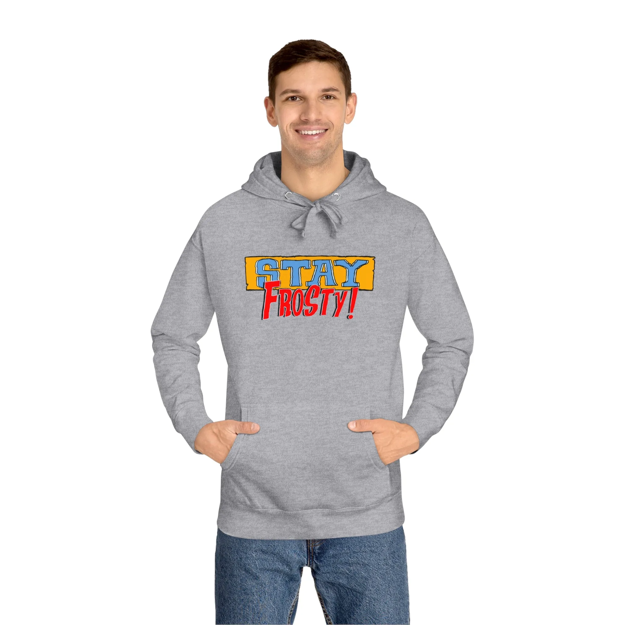 Stay Frosty Unisex Fleece Hoodie