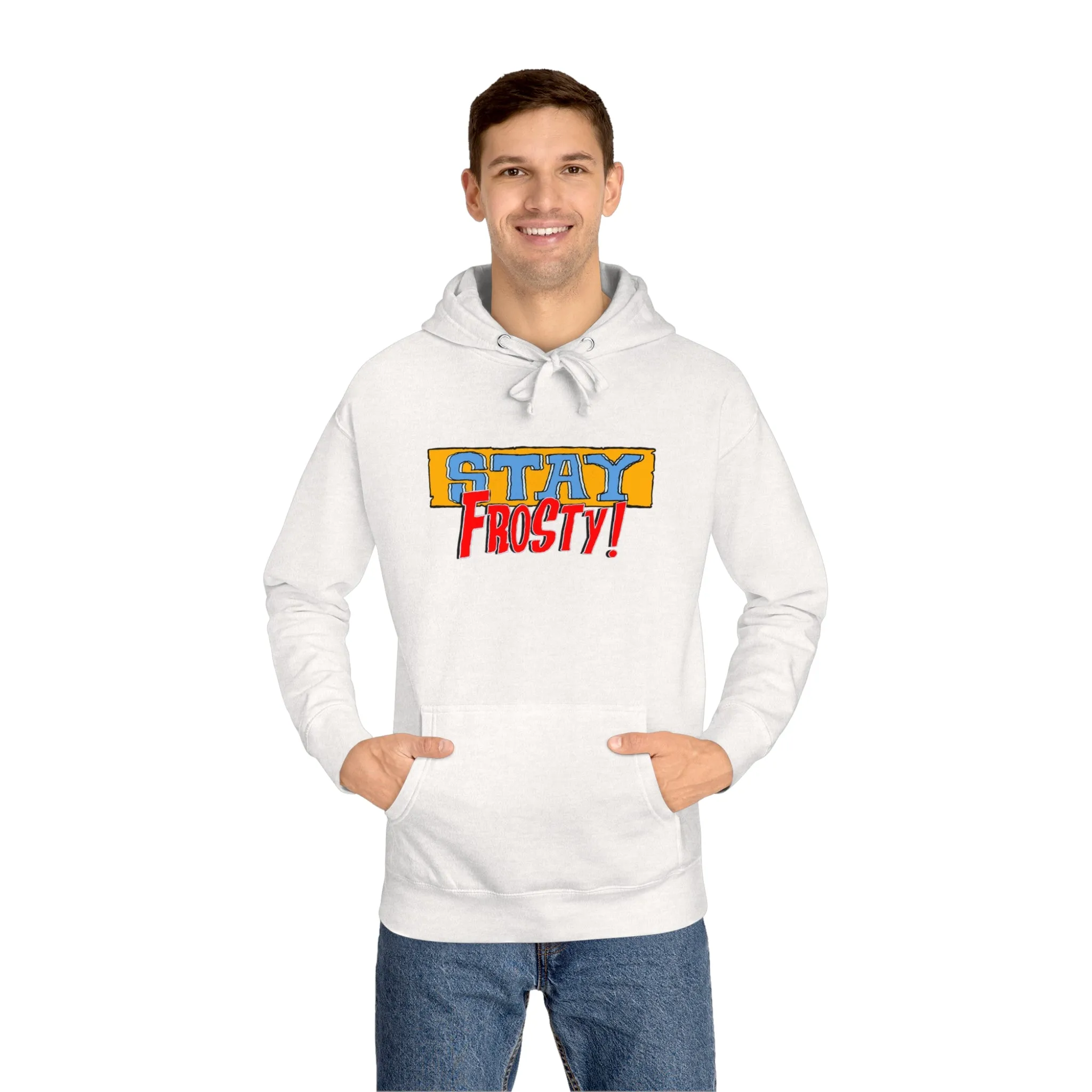 Stay Frosty Unisex Fleece Hoodie