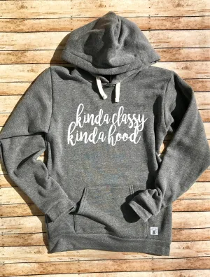 Triblend Unisex Fleece Pullover Hoodie - Kinda Classy Kinda Hood - Trending Sweatshirt - Funny Sweatshirt Kinda Classy Kinda Hood Shirt